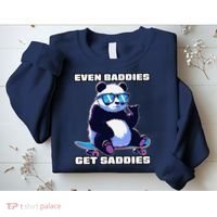Even Baddies Get Saddies Funny Meme Cute Panda Sweatshirt thumb 2