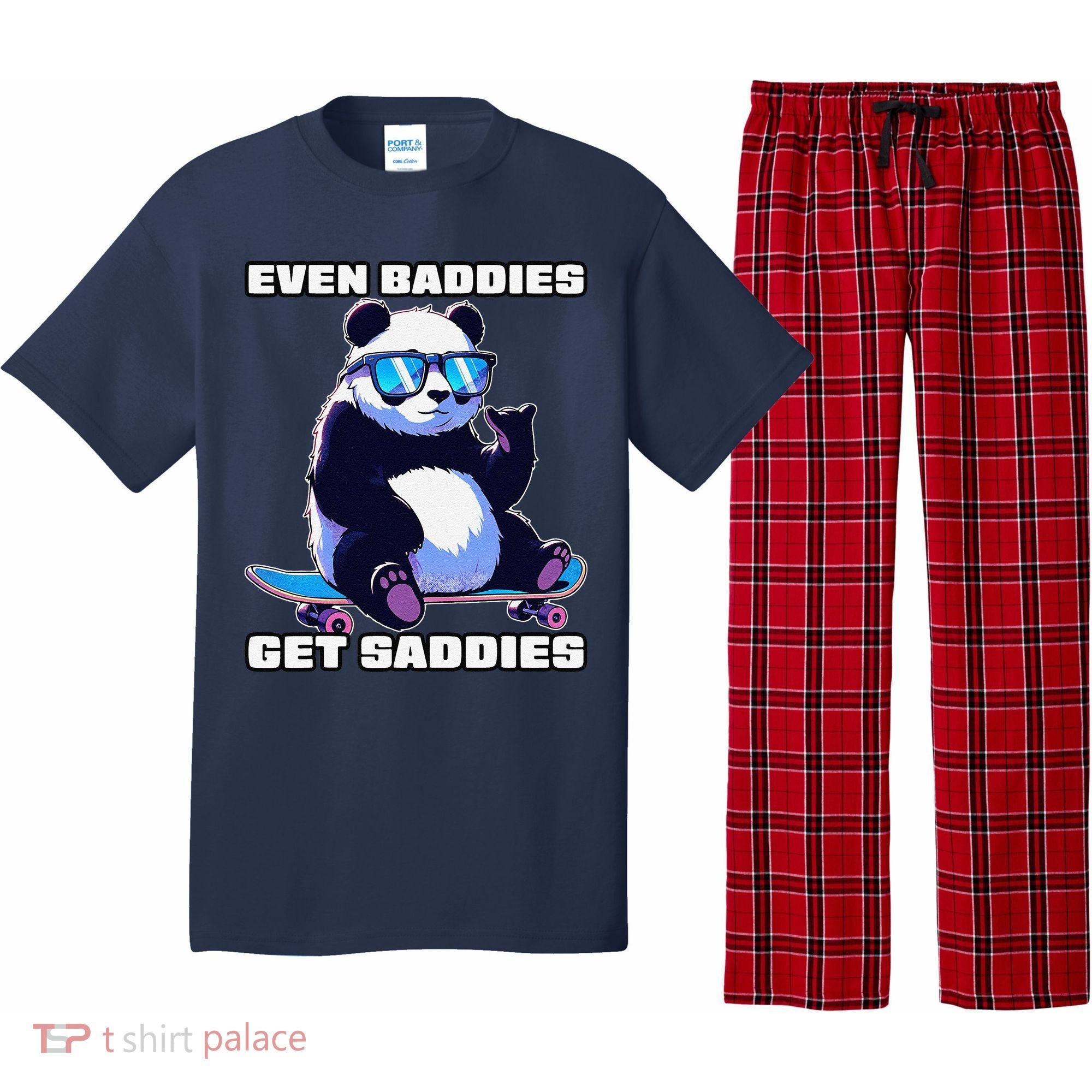 Even Baddies Get Saddies Funny Meme Cute Panda Pajama Set