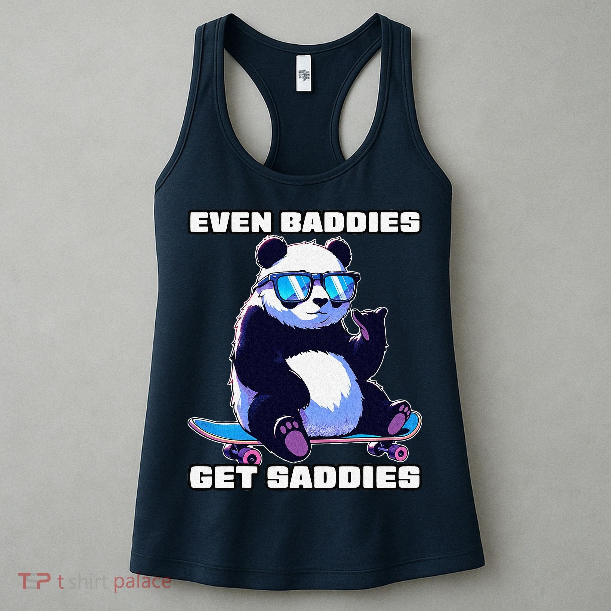 Even Baddies Get Saddies Funny Meme Cute Panda Women's Tank Top
