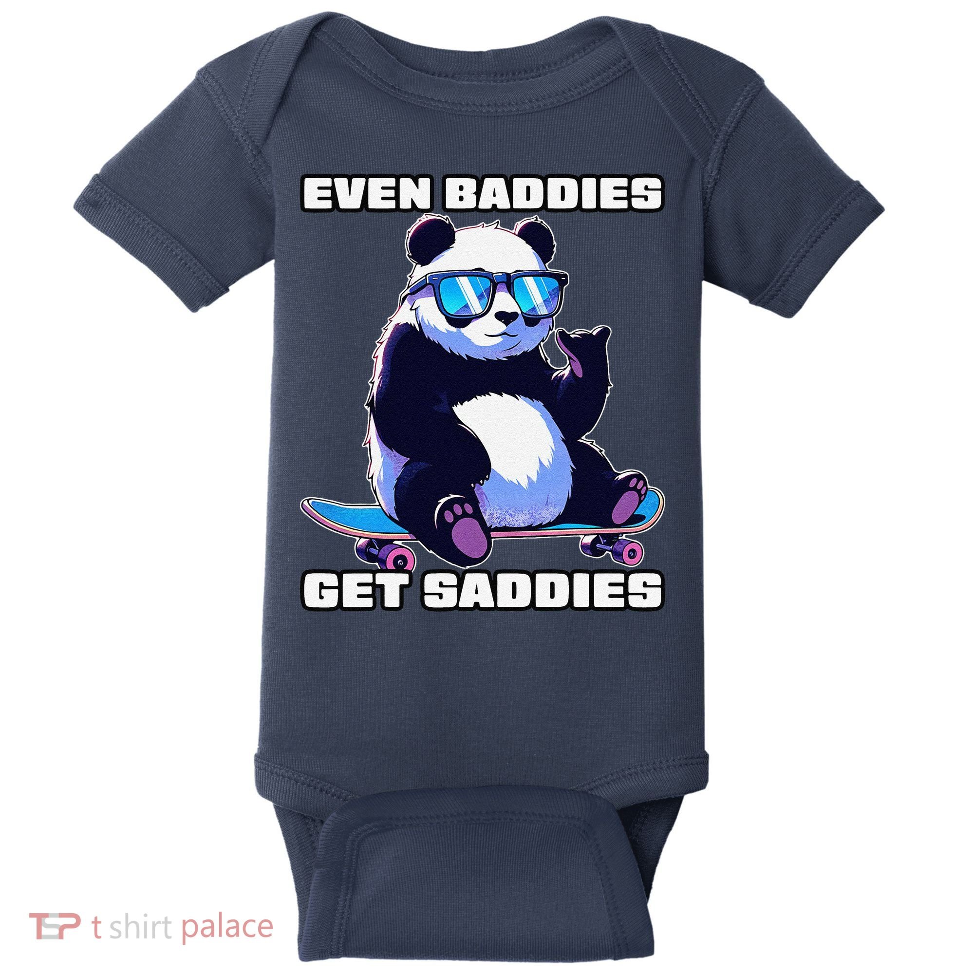 Even Baddies Get Saddies Funny Meme Cute Panda Baby Bodysuit