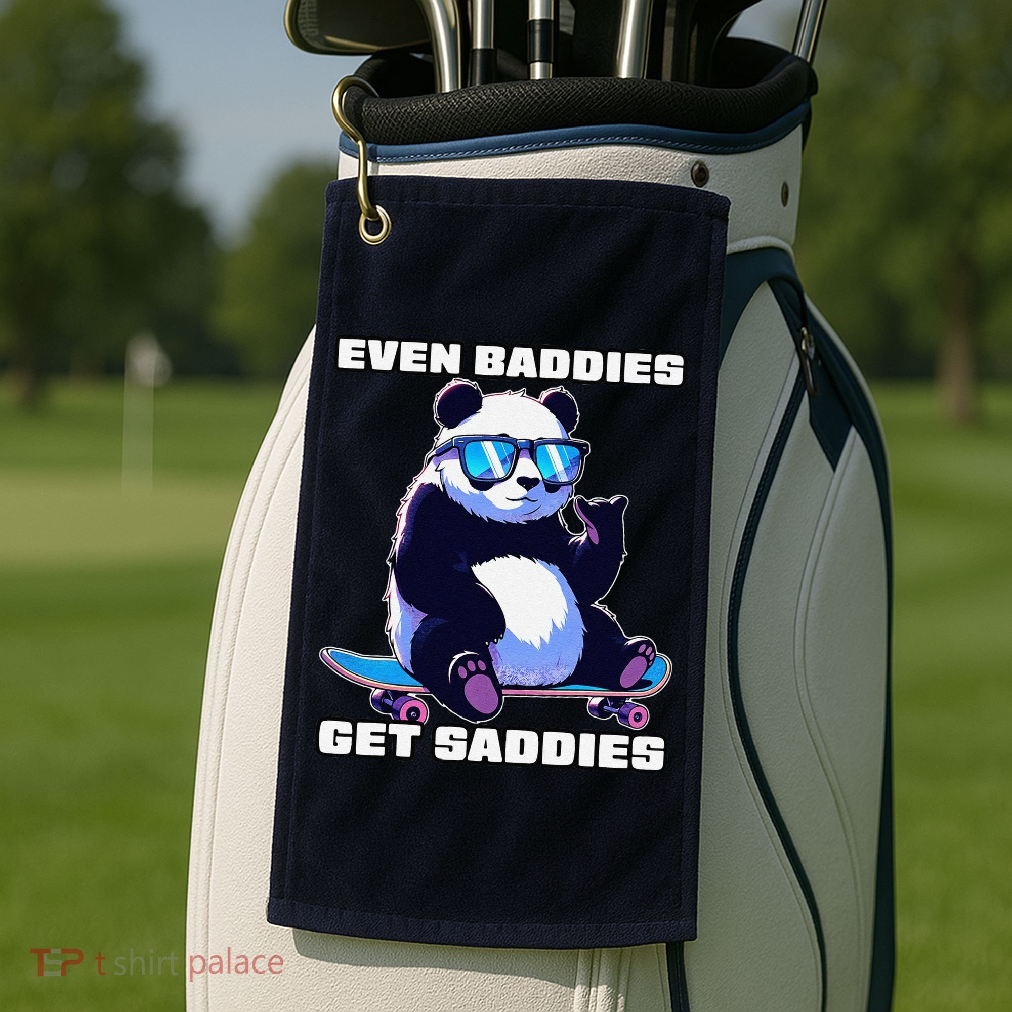 Even Baddies Get Saddies Funny Meme Cute Panda Golf Towel