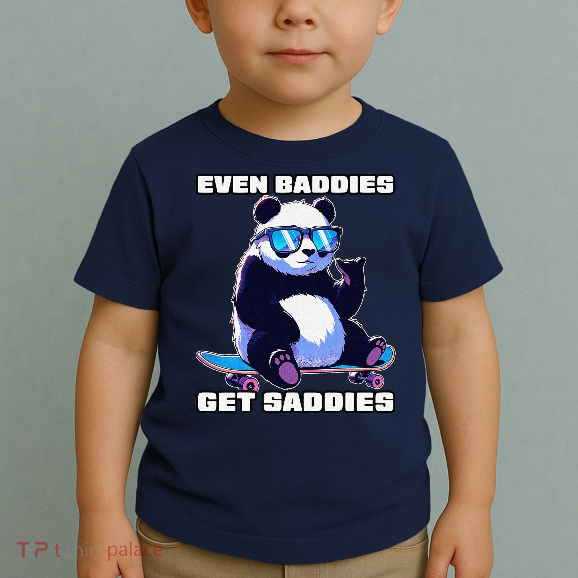Even Baddies Get Saddies Funny Meme Cute Panda Toddler T-Shirt
