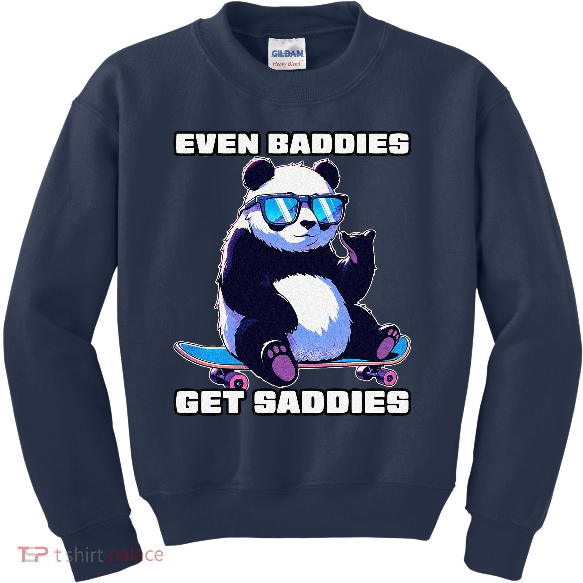 Even Baddies Get Saddies Funny Meme Cute Panda Kids Sweatshirt