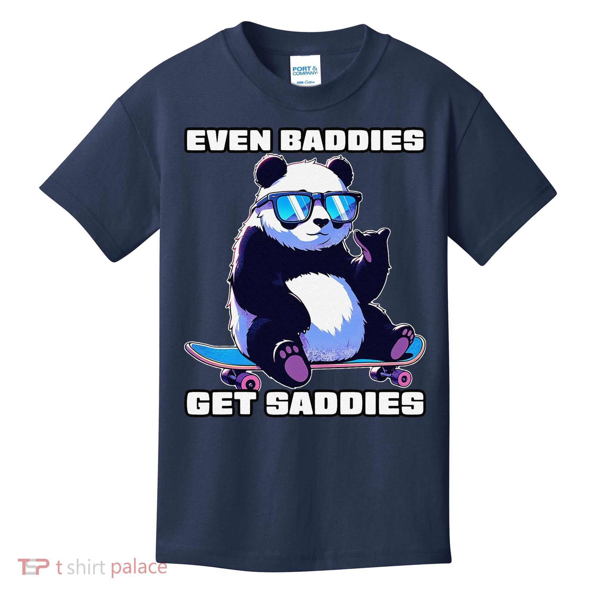 Even Baddies Get Saddies Funny Meme Cute Panda Kids T-Shirt