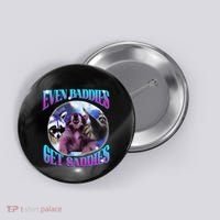 Even Baddies Get Saddies Opossum Funny Button thumb 0