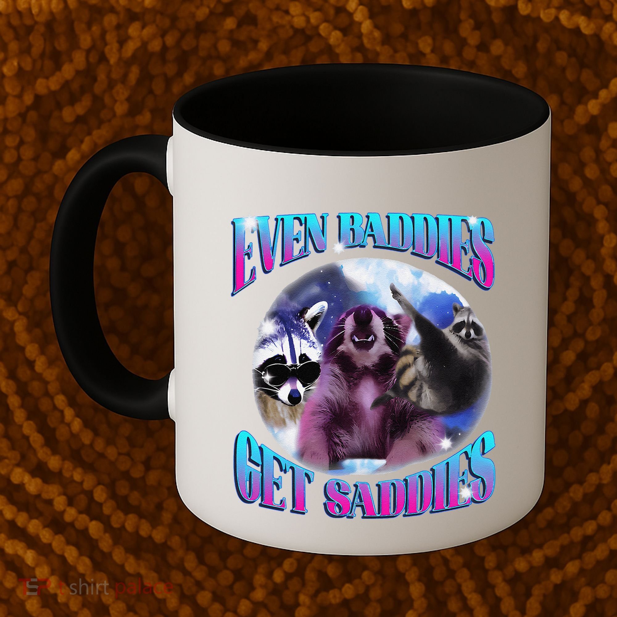 Even Baddies Get Saddies Opossum Funny Coffee Mug