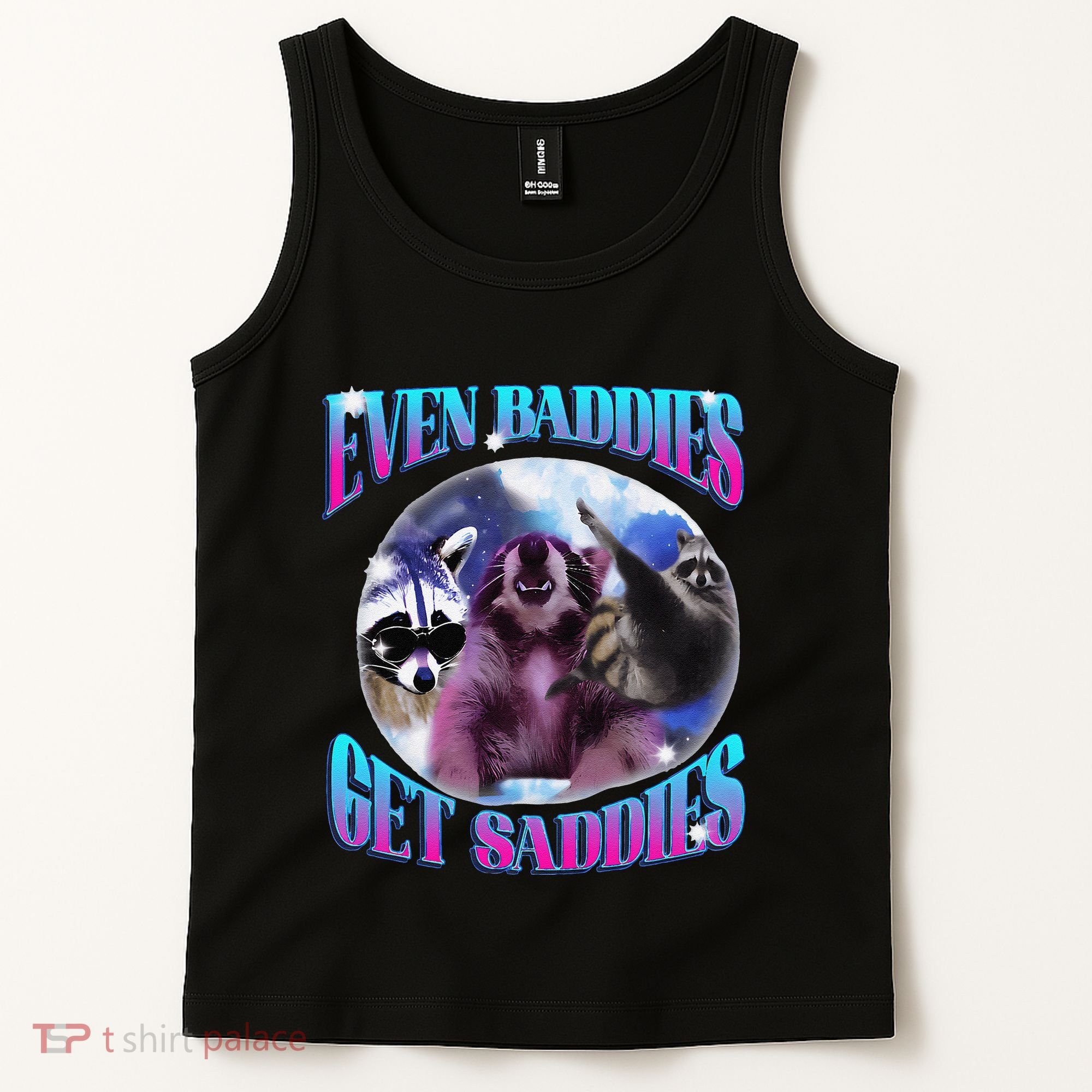 Even Baddies Get Saddies Opossum Funny Tank Top