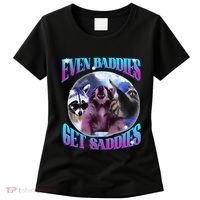 Even Baddies Get Saddies Opossum Funny Women's T-Shirt thumb 0