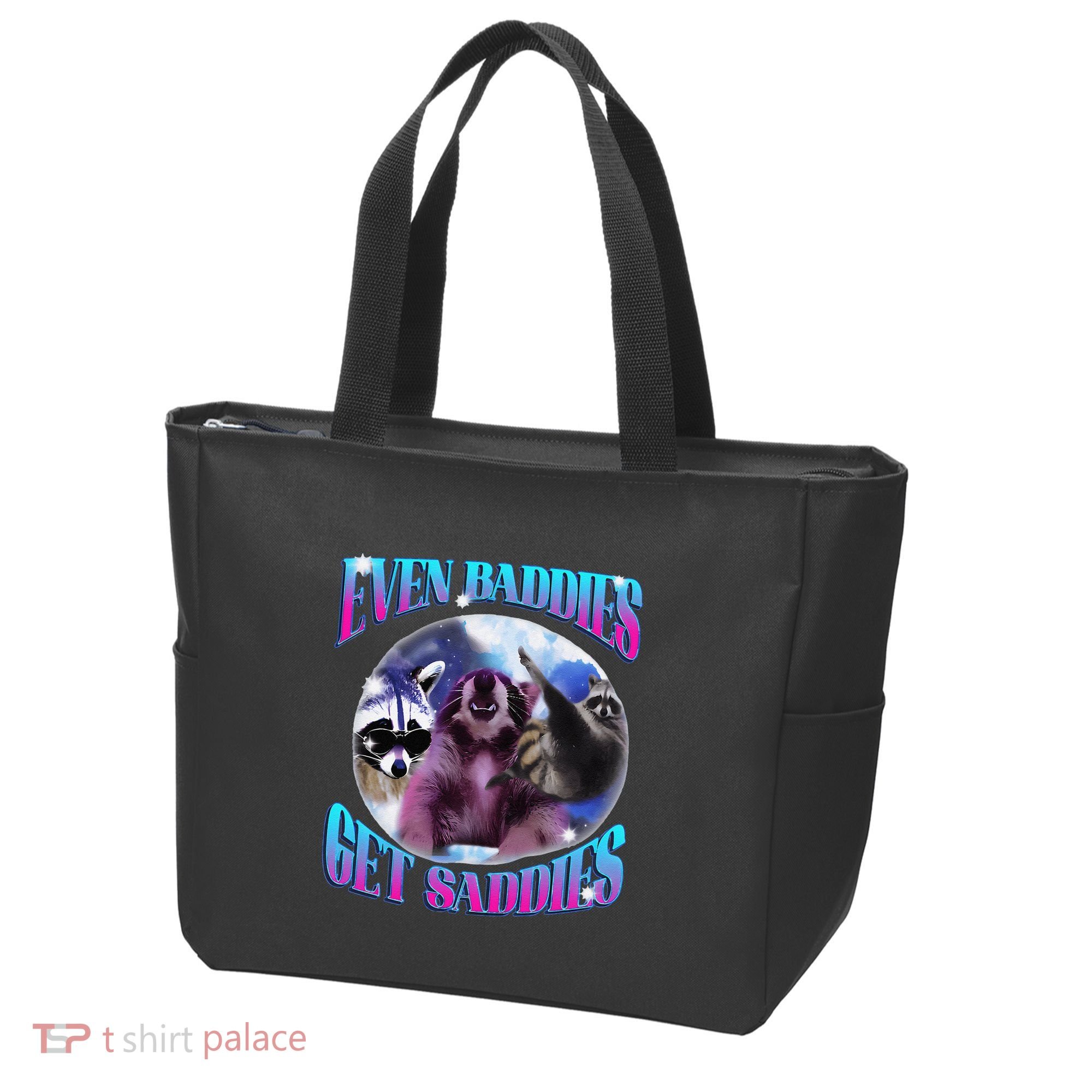 Even Baddies Get Saddies Opossum Funny Tote Bag