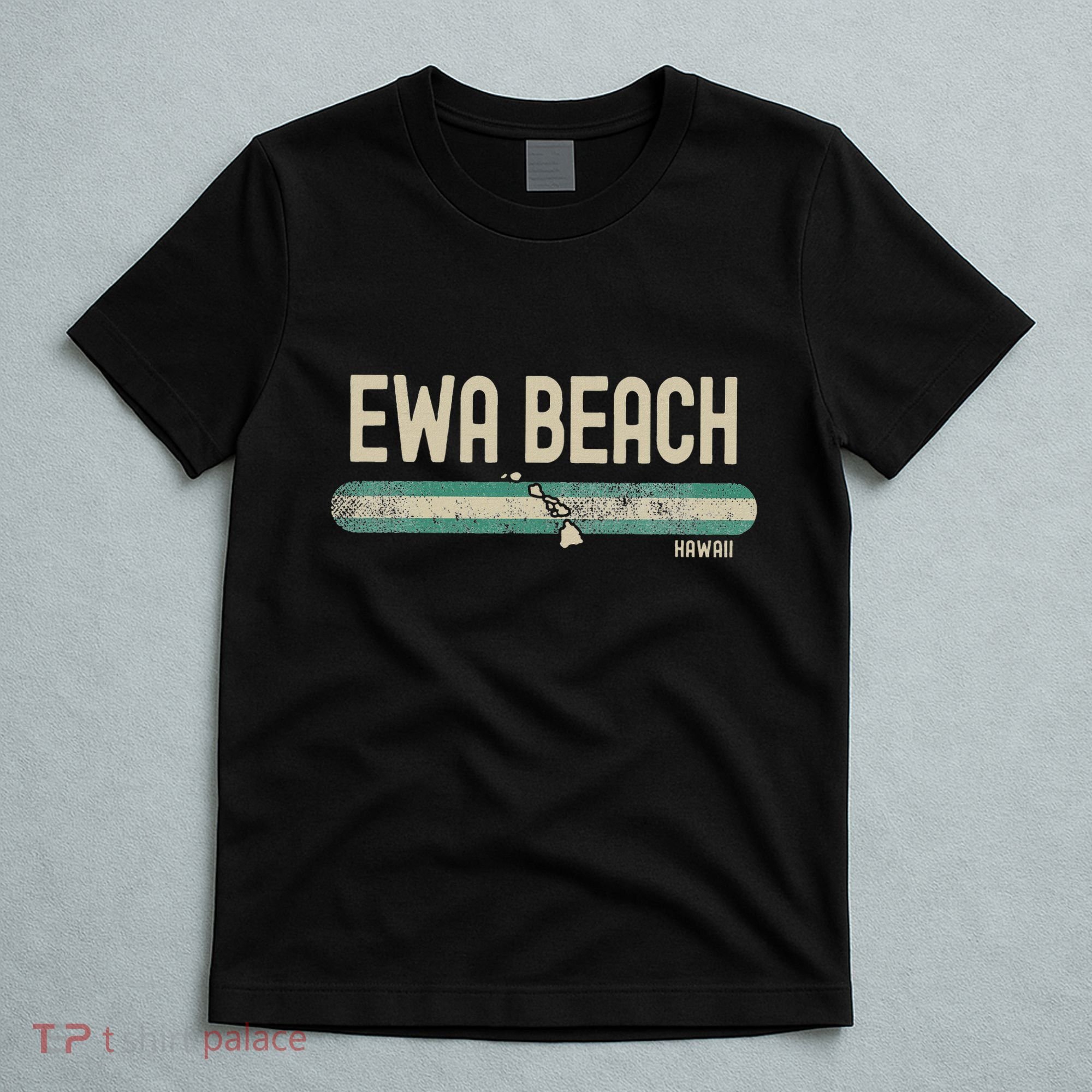 Ewa Beach Hi Hawaii Travel & 80s Style T-Shirt
