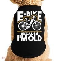 Ebike Because IM Old Electric Bike Bicycle Cycling Doggie Tank thumb 0