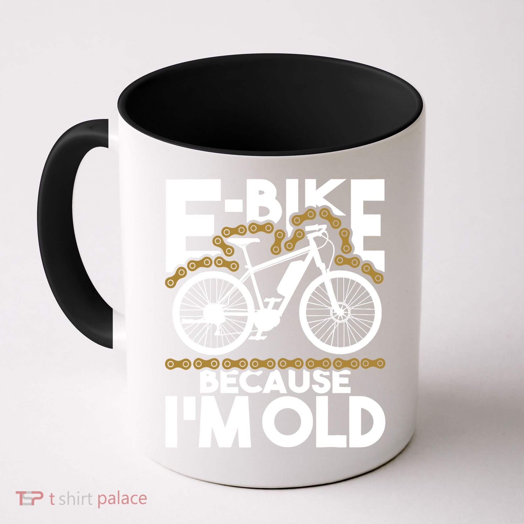 Ebike Because IM Old Electric Bike Bicycle Cycling Coffee Mug