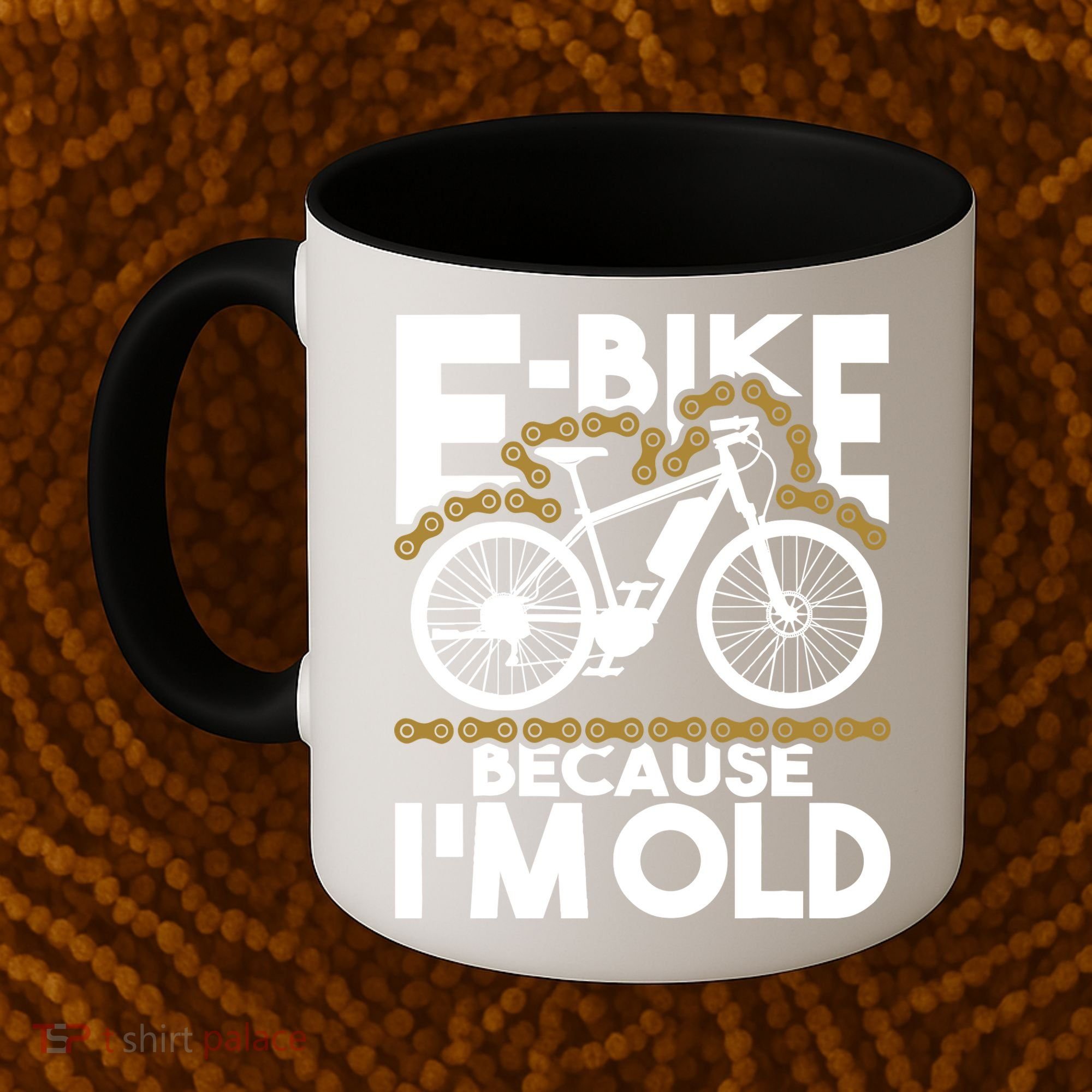 Ebike Because IM Old Electric Bike Bicycle Cycling Coffee Mug