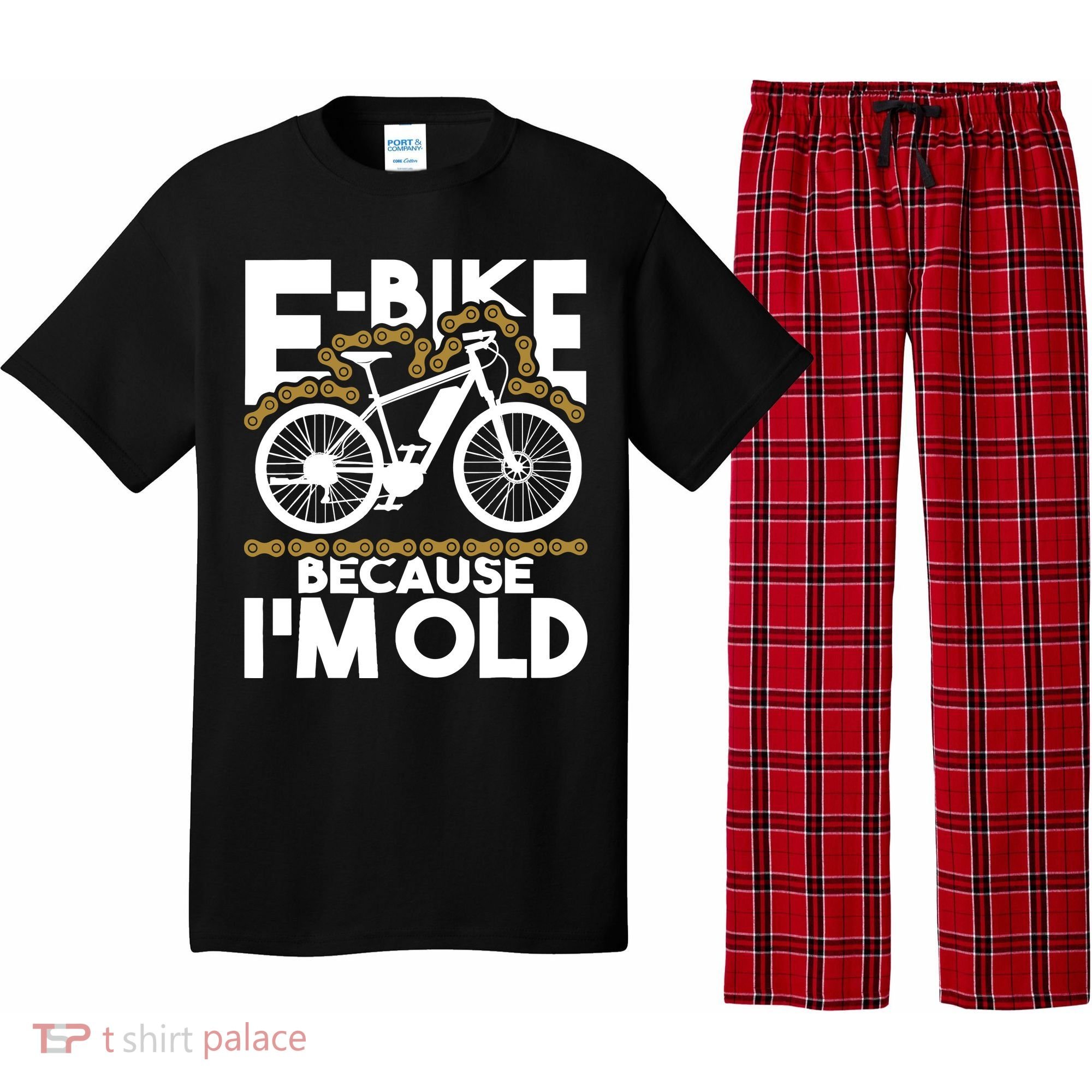 Ebike Because IM Old Electric Bike Bicycle Cycling Pajama Set