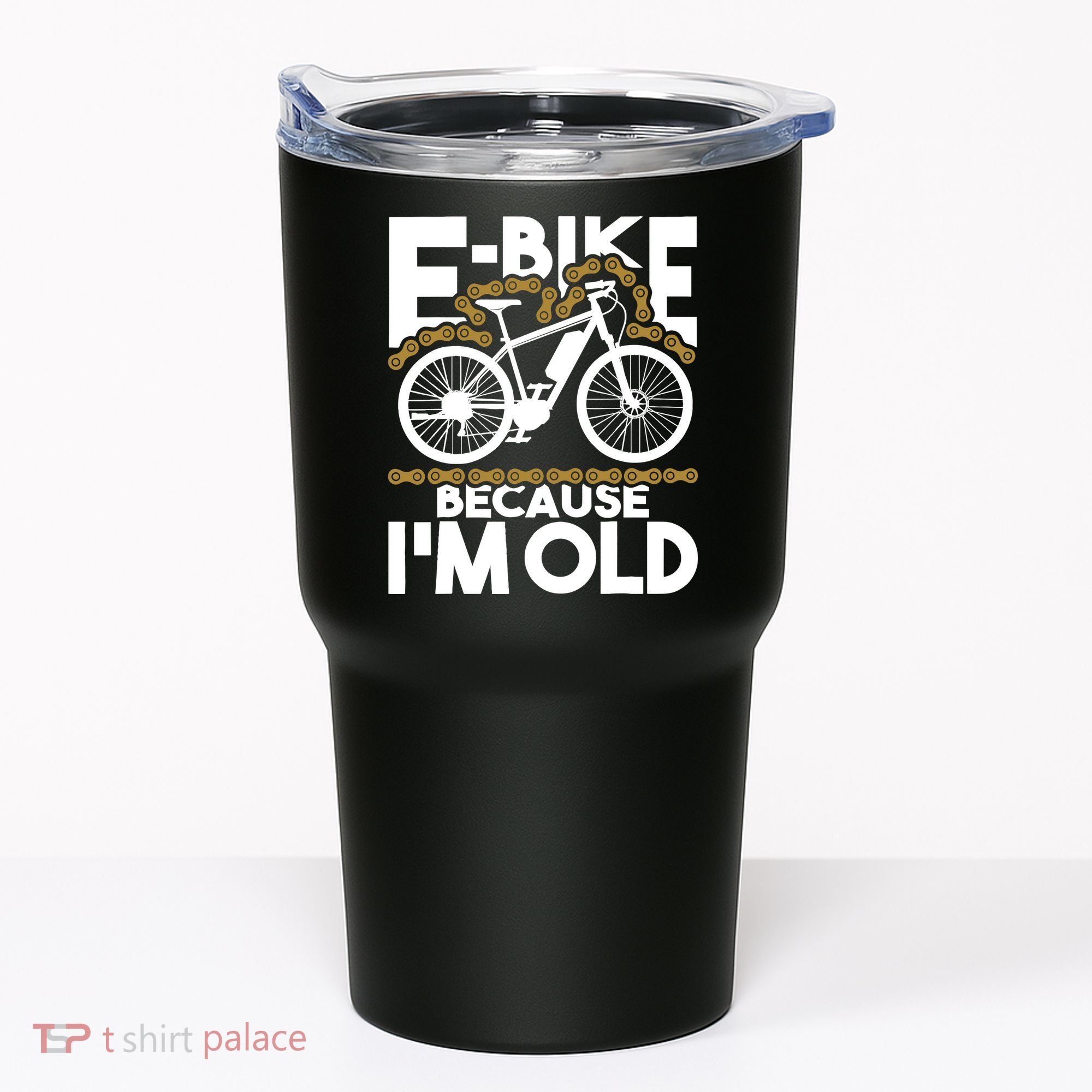 Ebike Because IM Old Electric Bike Bicycle Cycling Tumbler