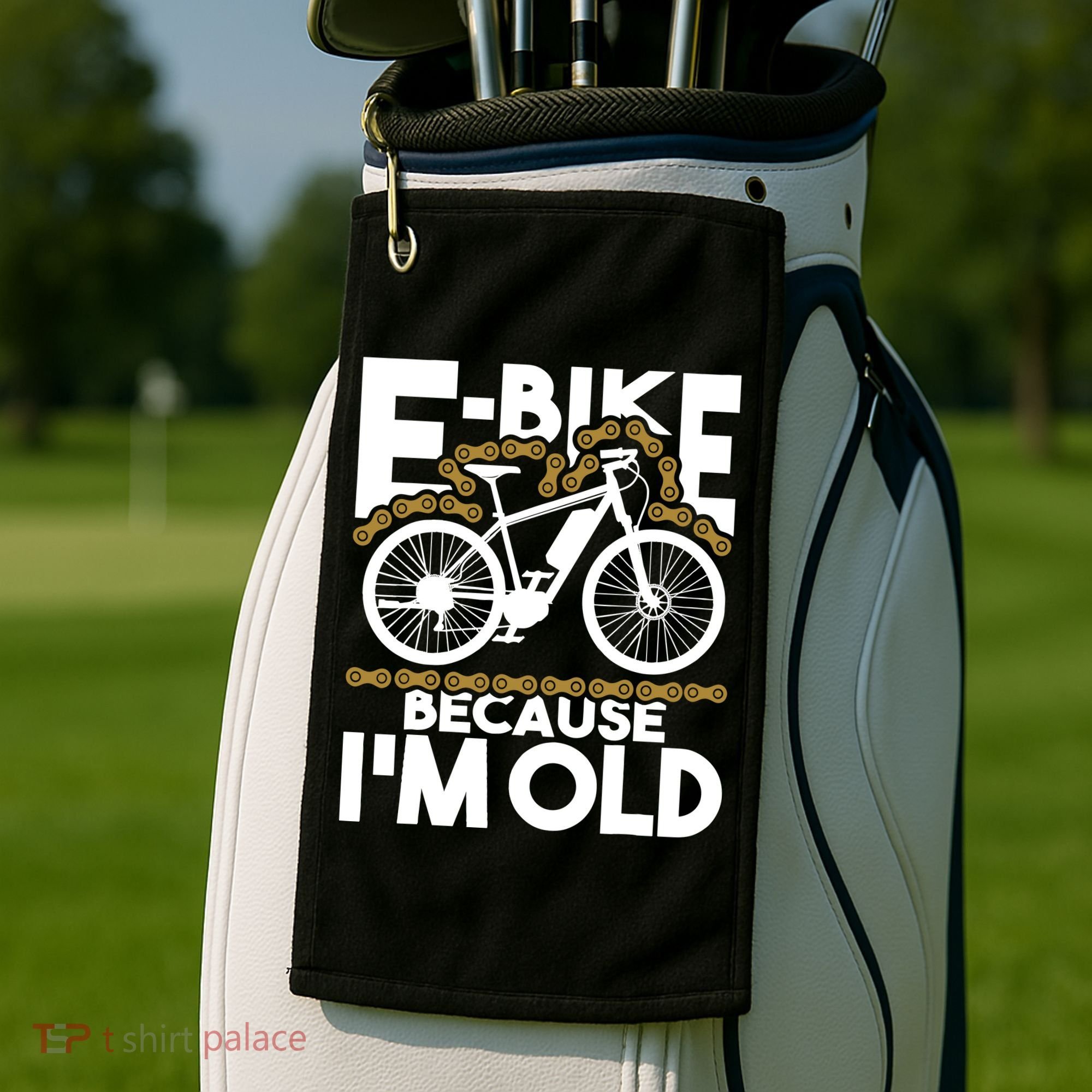 Ebike Because IM Old Electric Bike Bicycle Cycling Golf Towel