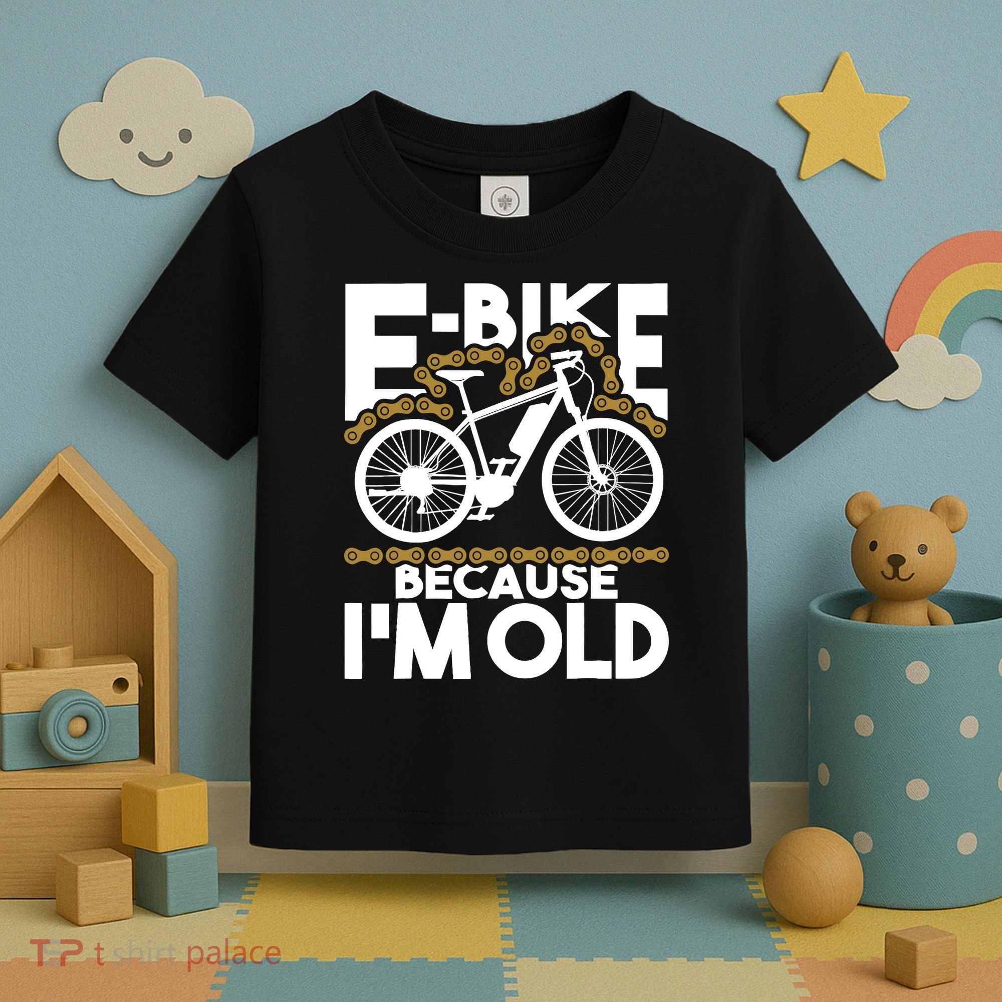 Ebike Because IM Old Electric Bike Bicycle Cycling Toddler T-Shirt