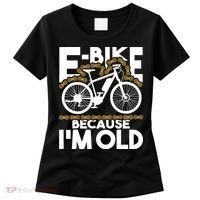Ebike Because IM Old Electric Bike Bicycle Cycling Women's T-Shirt thumb 0