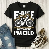 Ebike Because IM Old Electric Bike Bicycle Cycling Women's T-Shirt thumb 3