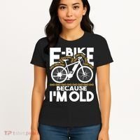 Ebike Because IM Old Electric Bike Bicycle Cycling Women's T-Shirt thumb 4