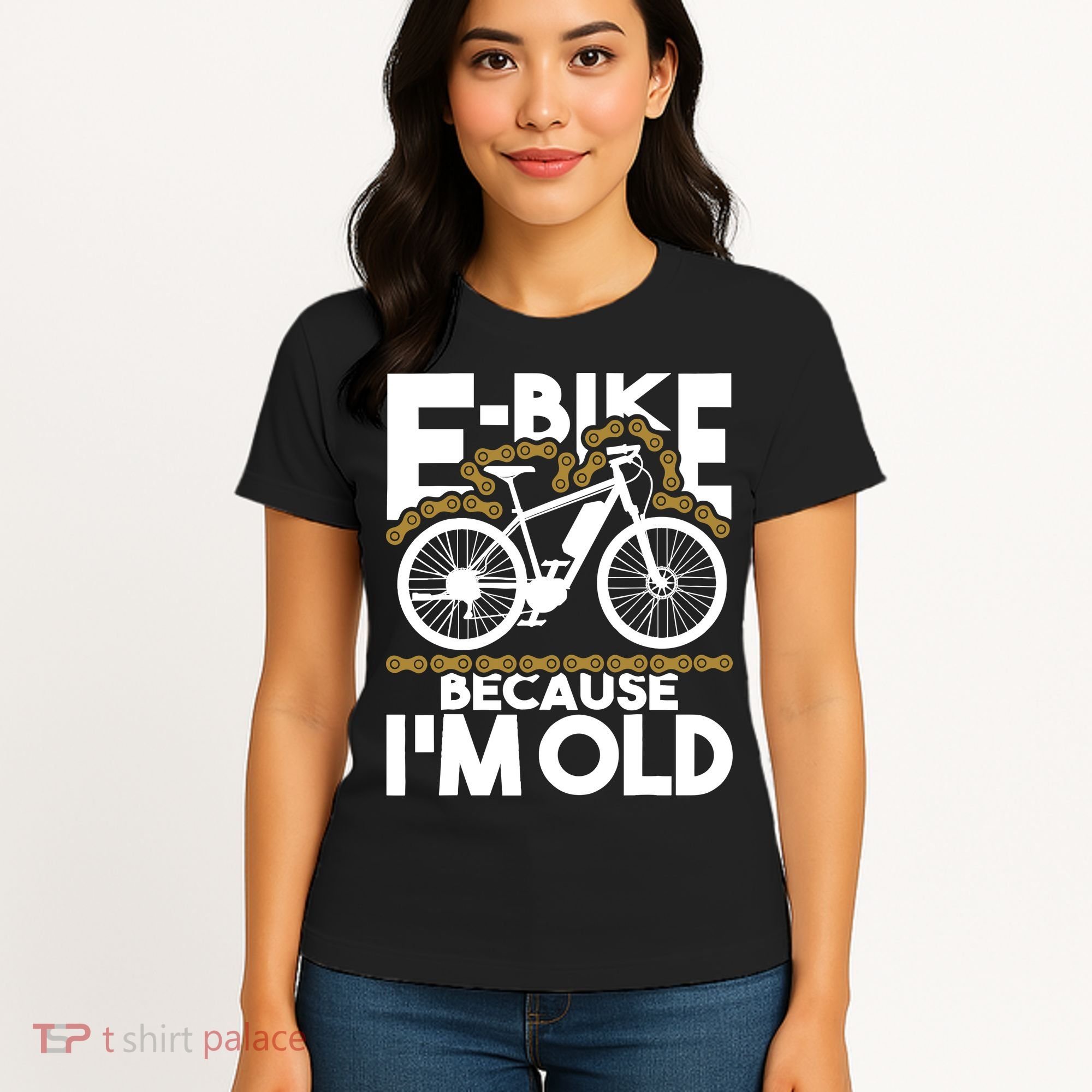 Ebike Because IM Old Electric Bike Bicycle Cycling Women's T-Shirt