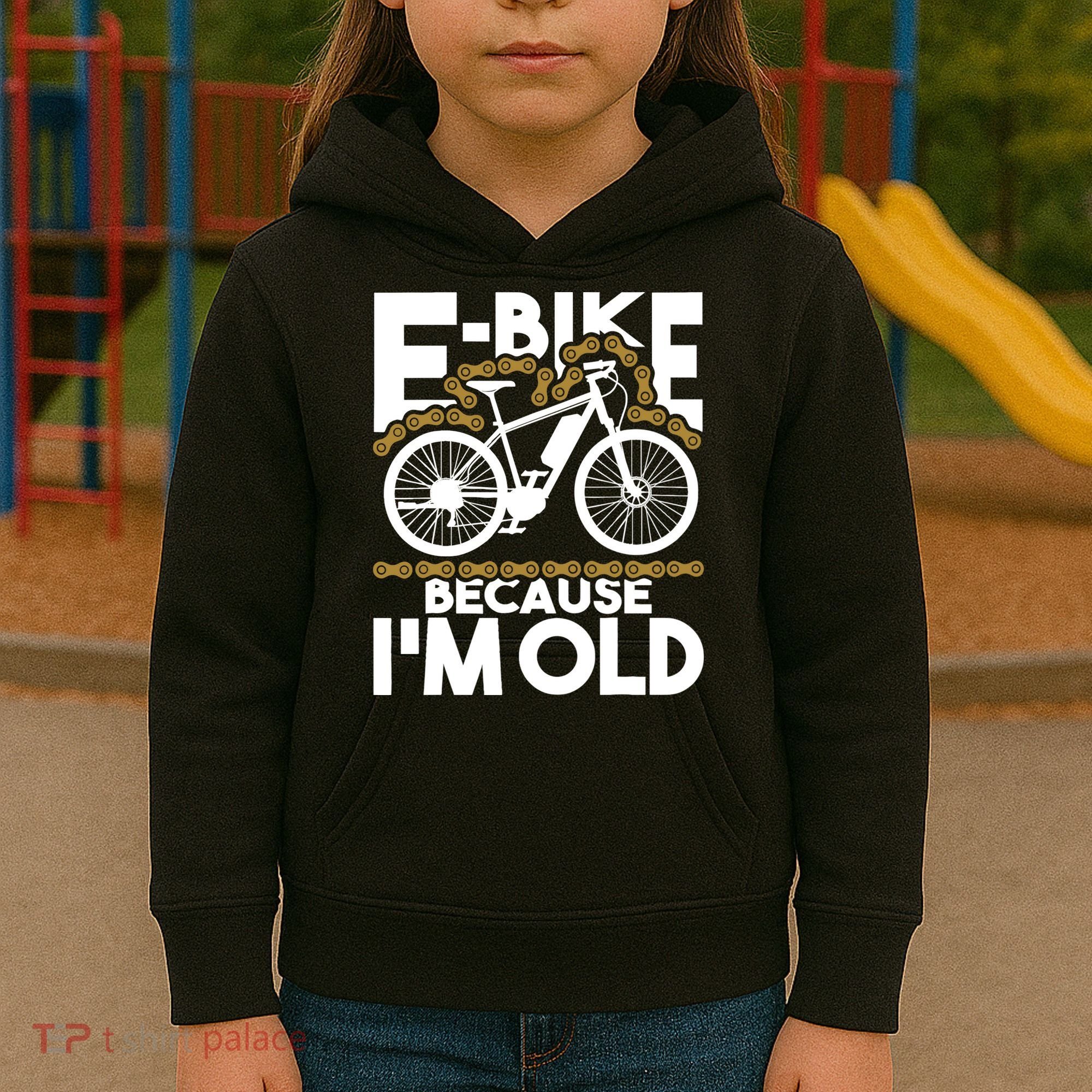 Ebike Because IM Old Electric Bike Bicycle Cycling Kids Hoodie