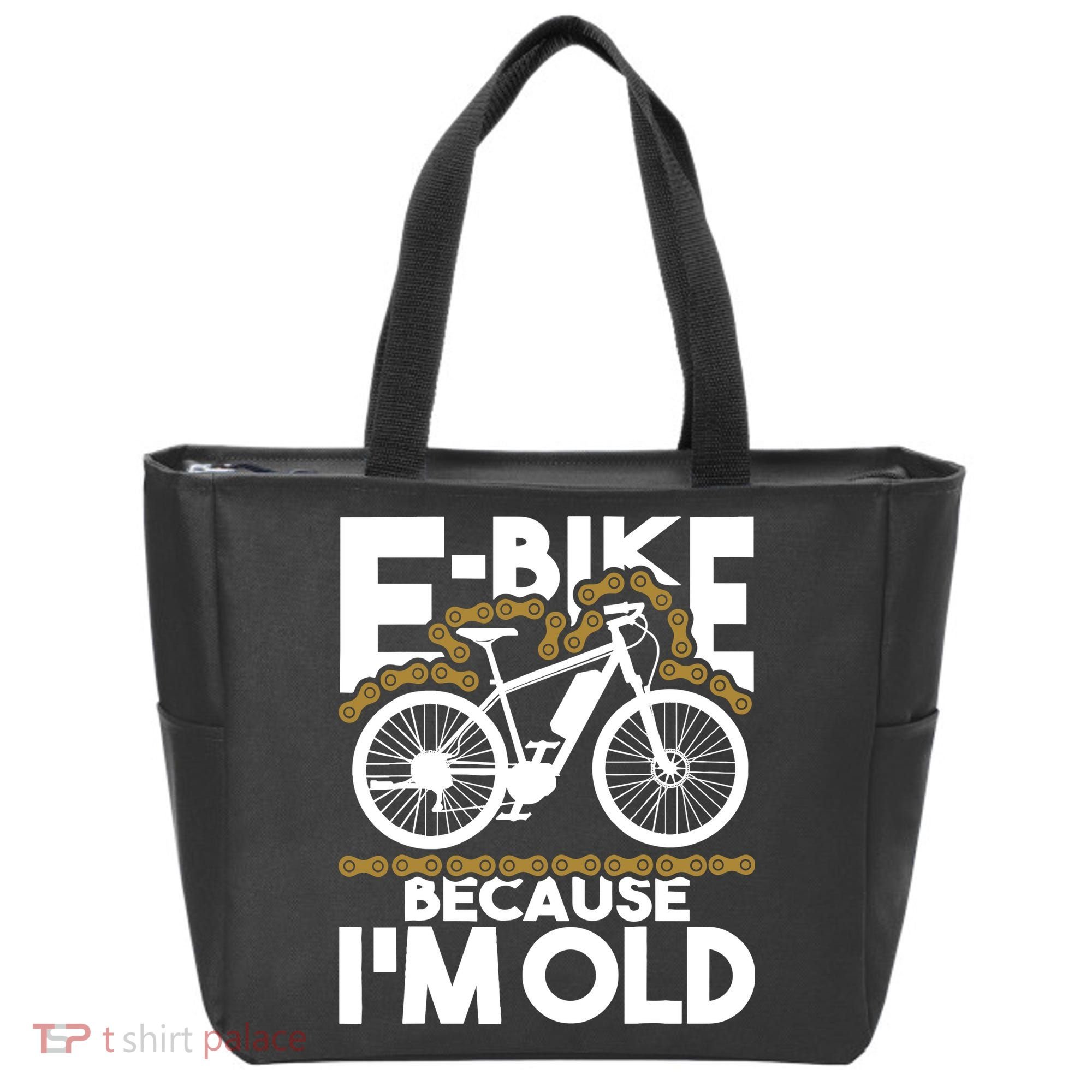 Ebike Because IM Old Electric Bike Bicycle Cycling Tote Bag