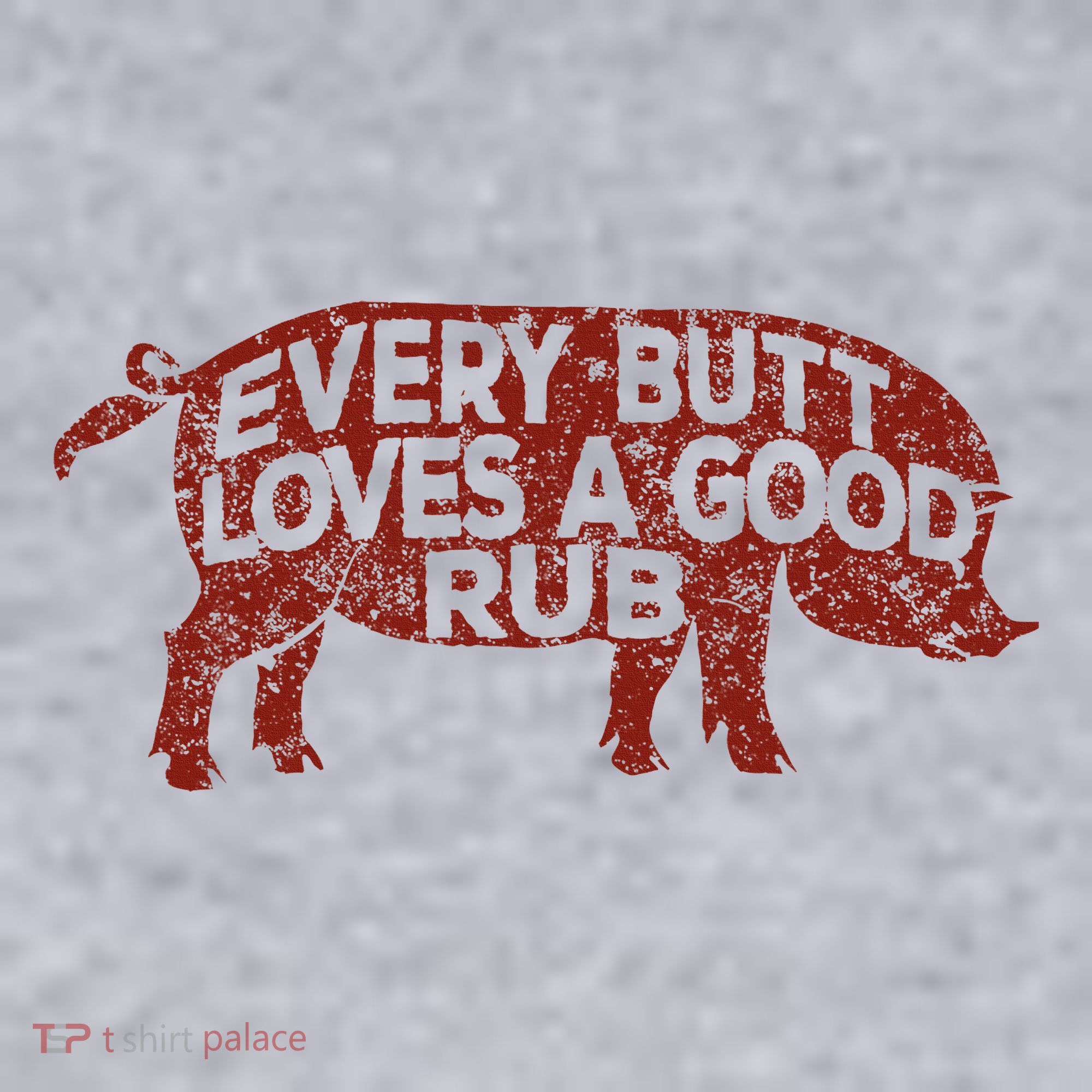 Every Butt Loves A Good Rub Meat Smoking Bbq Women's Sweatshirt