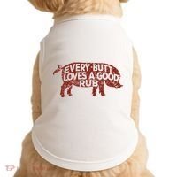 Every Butt Loves A Good Rub Meat Smoking Bbq Doggie Tank thumb 0
