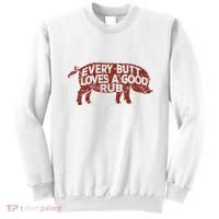Every Butt Loves A Good Rub Meat Smoking Bbq Sweatshirt thumb 0