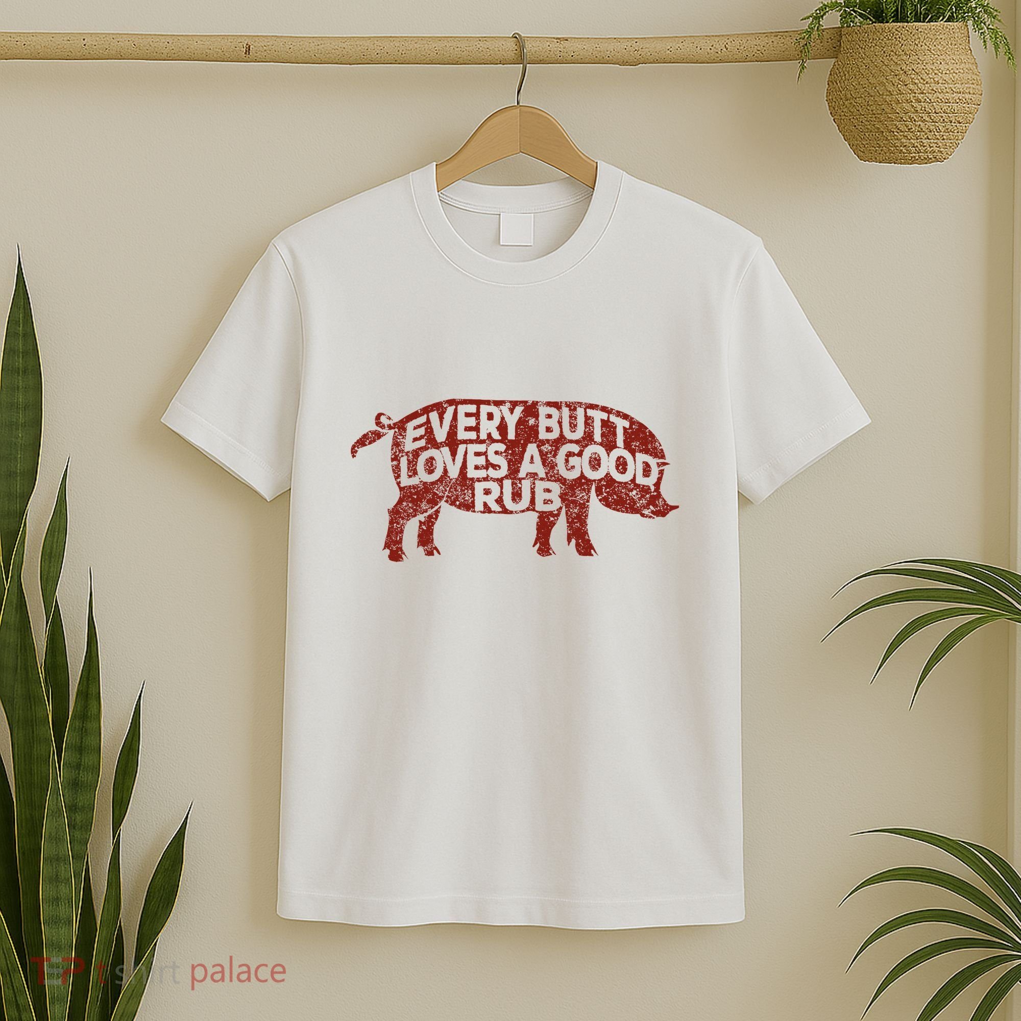 Every Butt Loves A Good Rub Meat Smoking Bbq T-Shirt