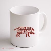 Every Butt Loves A Good Rub Meat Smoking Bbq Coffee Mug thumb 1