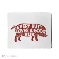 Every Butt Loves A Good Rub Meat Smoking Bbq Mousepad thumb 0