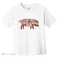 Every Butt Loves A Good Rub Meat Smoking Bbq Toddler T-Shirt thumb 0