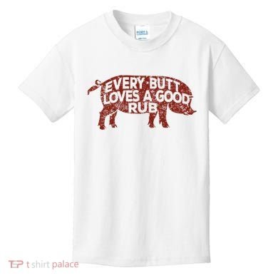 Every Butt Loves A Good Rub Meat Smoking Bbq Kids T-Shirt