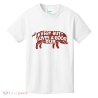 Every Butt Loves A Good Rub Meat Smoking Bbq Kids T-Shirt thumb 0