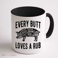 Every Butt Loves A Rub Funny BBQ Meat Smoker Barbecue Coffee Mug thumb 1