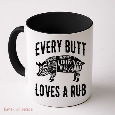 Every Butt Loves A Rub Funny BBQ Meat Smoker Barbecue Coffee Mug