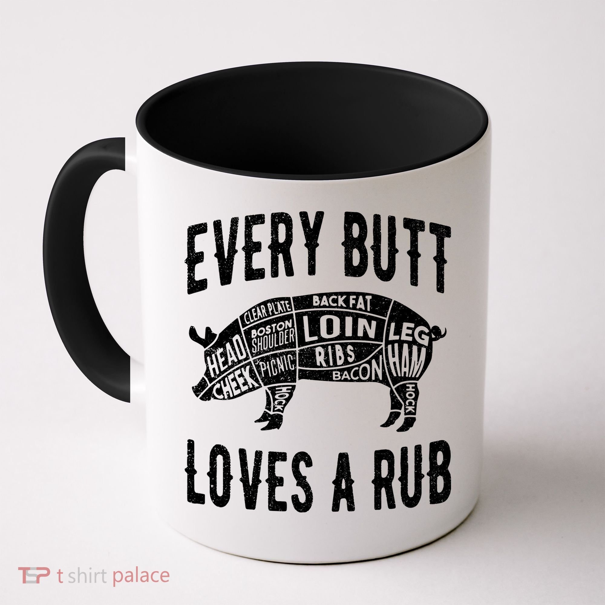 Every Butt Loves A Rub Funny BBQ Meat Smoker Barbecue Coffee Mug