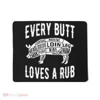 Every Butt Loves A Rub Funny BBQ Meat Smoker Barbecue Mousepad thumb 0