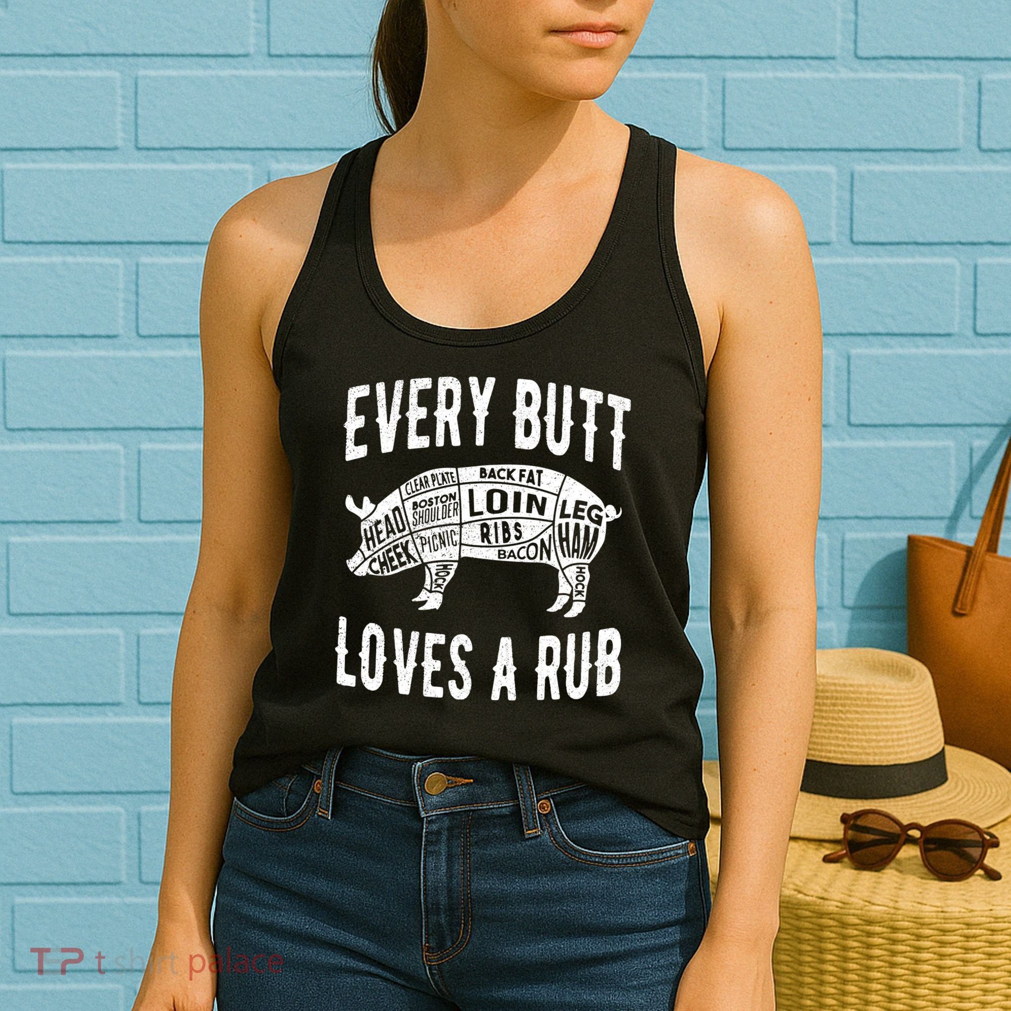 Every Butt Loves A Rub Funny BBQ Meat Smoker Barbecue Women's Tank Top