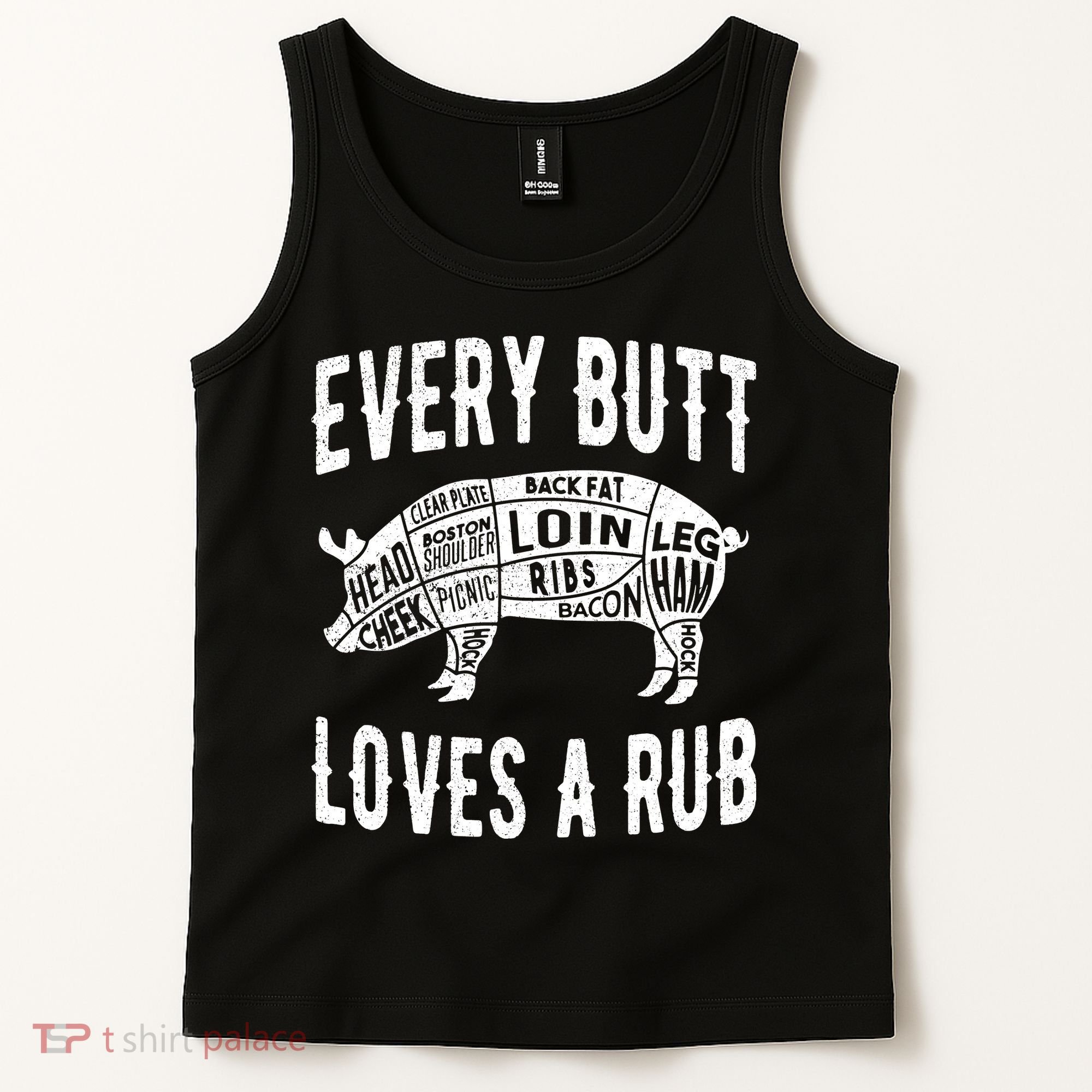 Every Butt Loves A Rub Funny BBQ Meat Smoker Barbecue Tank Top