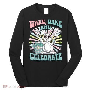 Easter Bunny Marijuana Cannabis Stoned 420 Weed Happy 420 Long Sleeve Shirt