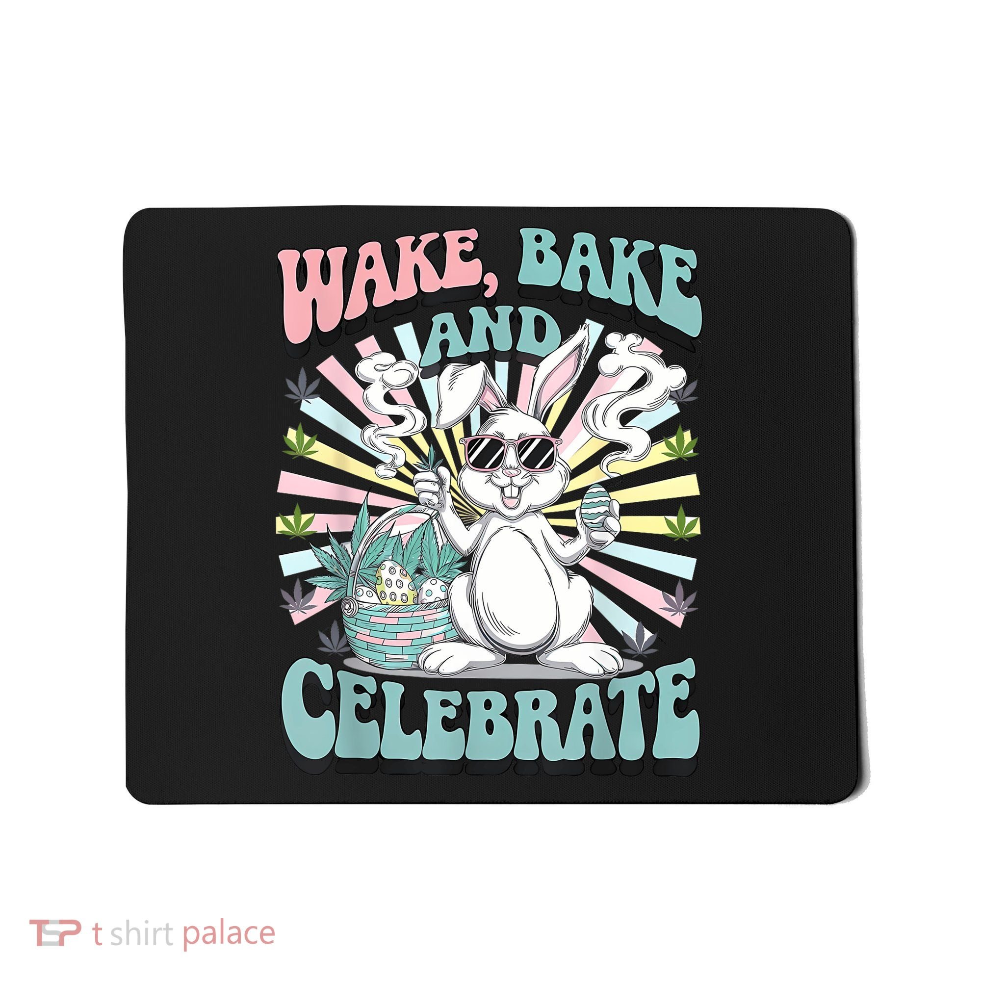 Easter Bunny Marijuana Cannabis Stoned 420 Weed Happy 420 Mousepad