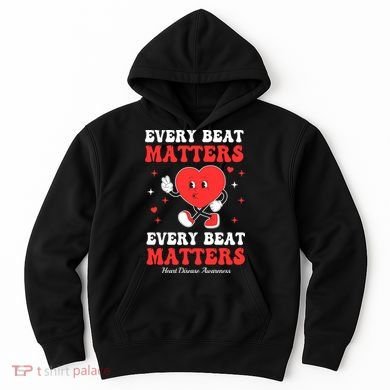 Every Beat Matters Heart Disease Awareness Hoodie
