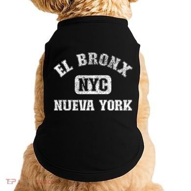 El Bronx Nueva York Nyc Gym Style Distressed Great Gift Doggie Tank