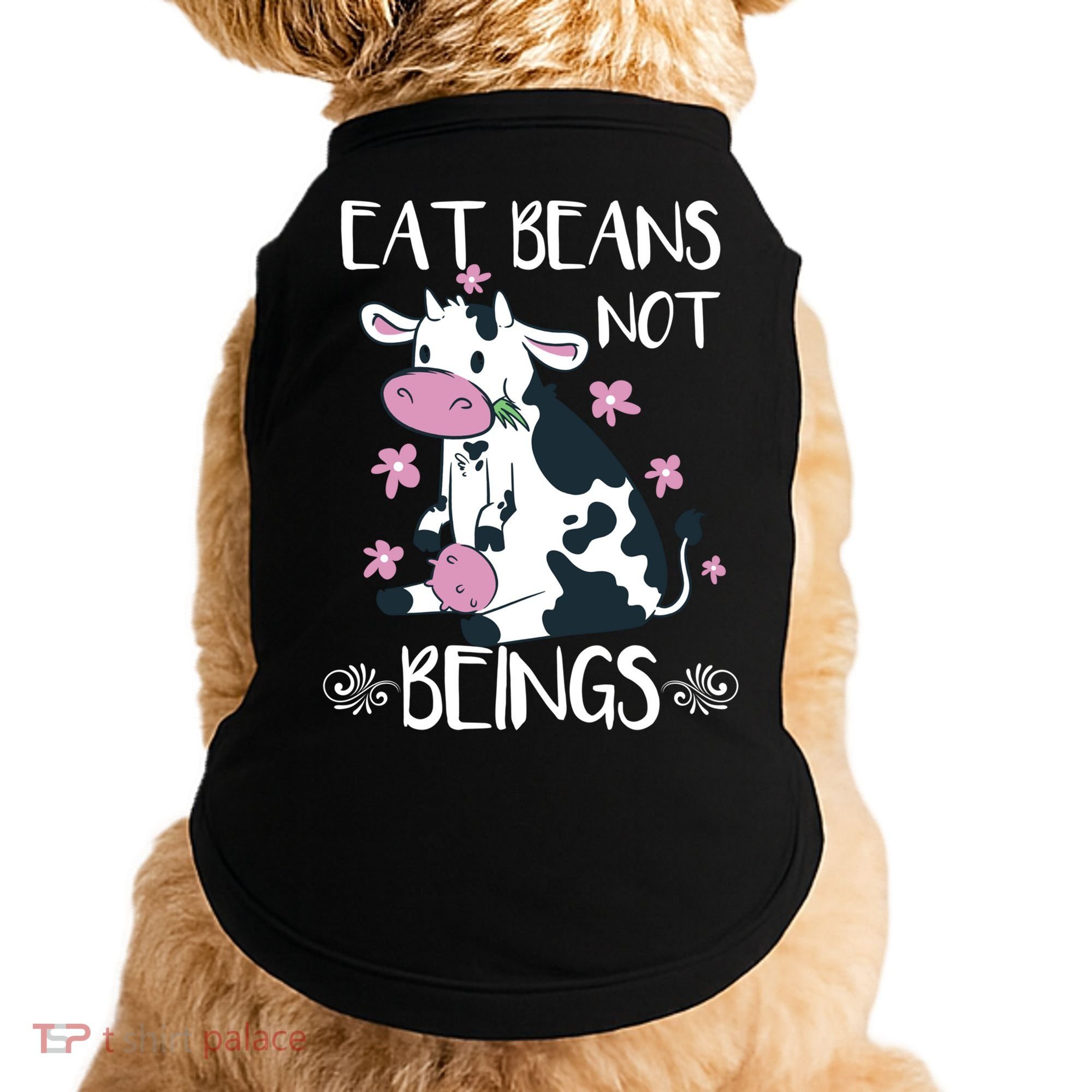 Eat Beans Not Beings Funny Cow Vegan Plant Based Gift Doggie Tank