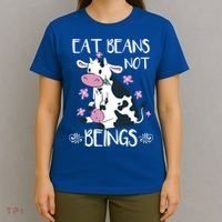 Eat Beans Not Beings Funny Cow Vegan Plant Based Gift T-Shirt thumb 4