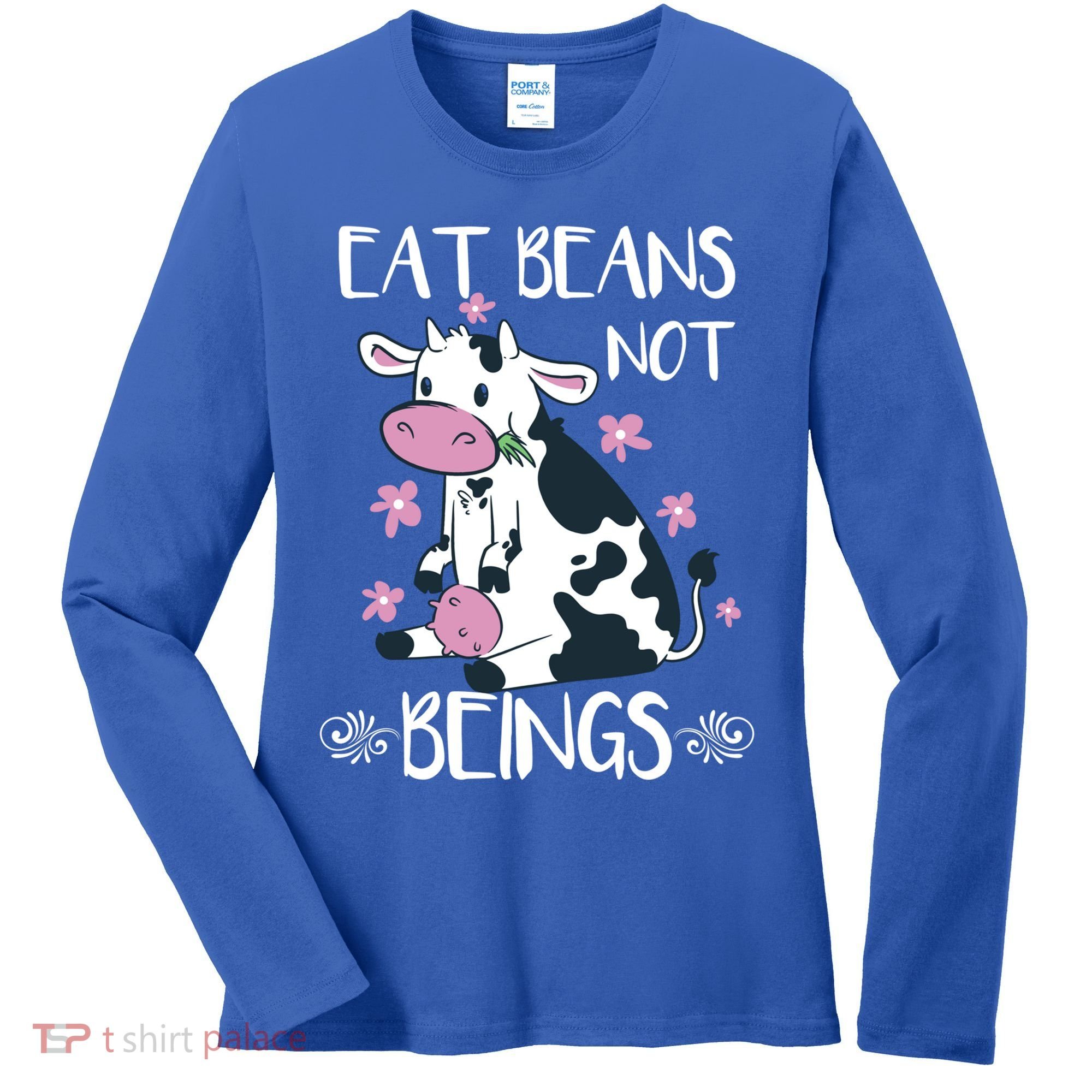 Eat Beans Not Beings Funny Cow Vegan Plant Based Gift Women's Long Sleeve Shirt