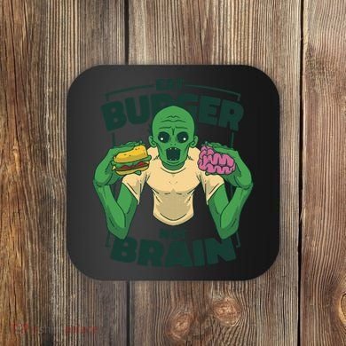 Eat Burger Not Brain Funny Zombie Coaster